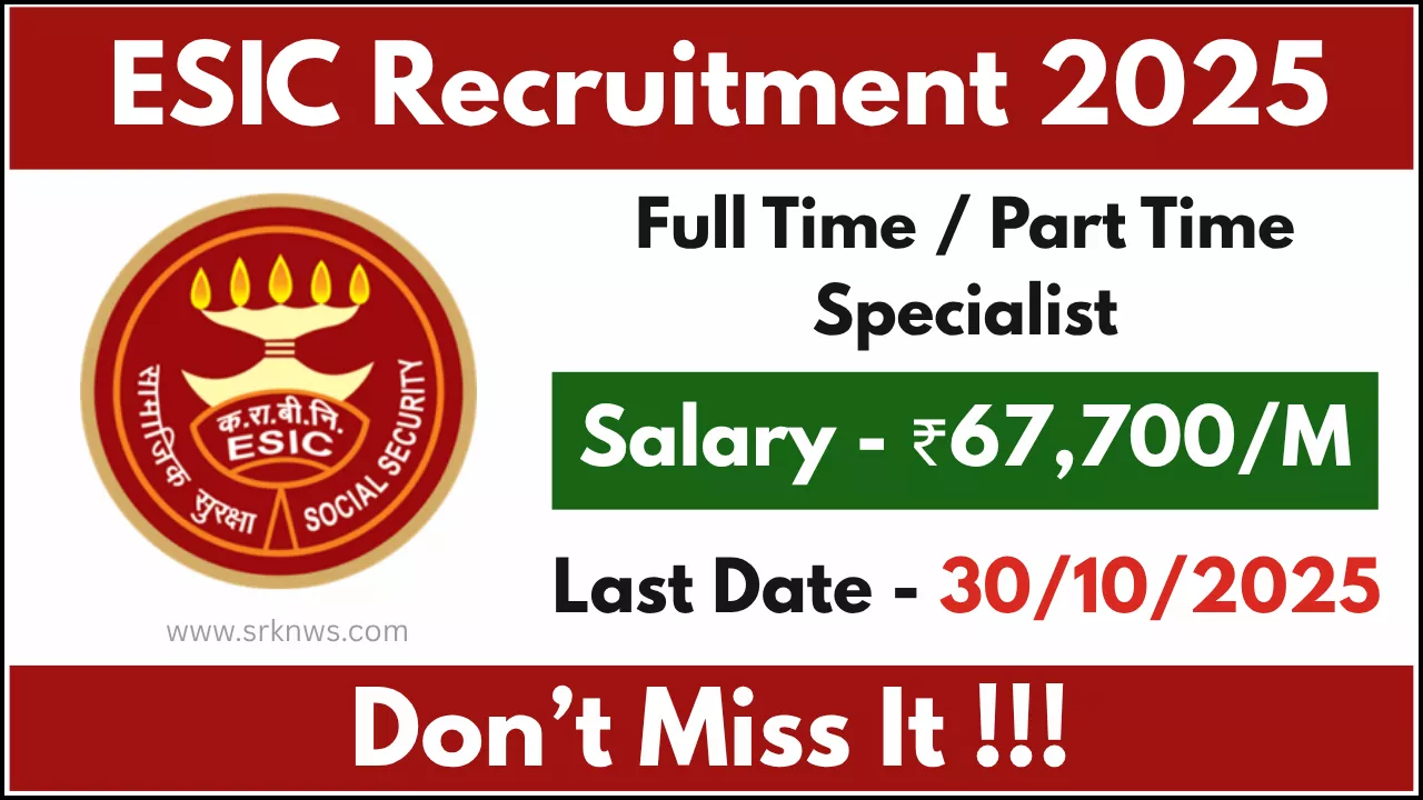 ESIC Recruitment 2025