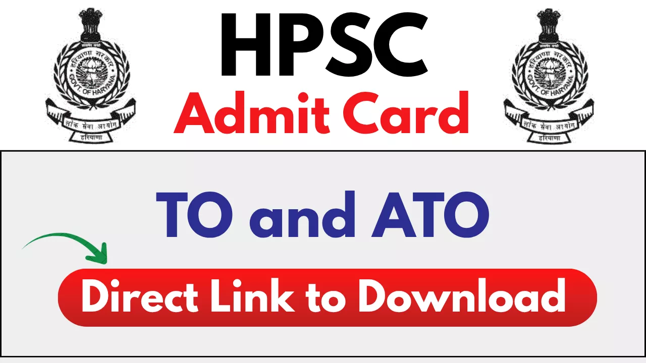 HPSC TO and ATO Admit Card 2025
