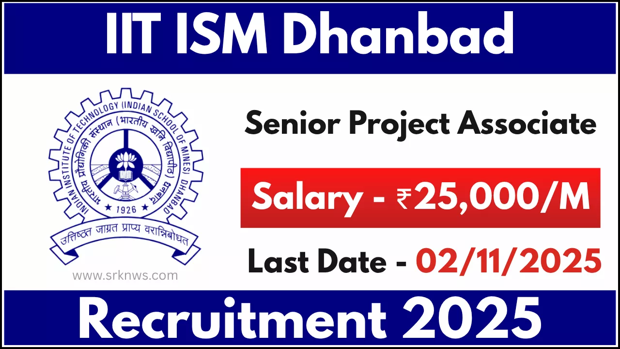 IIT ISM Dhanbad Senior Project Associate Recruitment