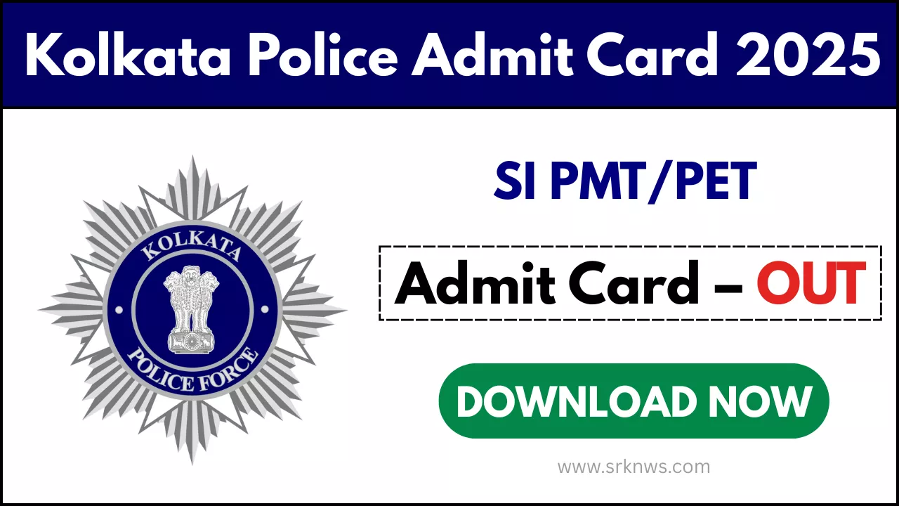 Kolkata Police SI PMTPET Admit Card 2025