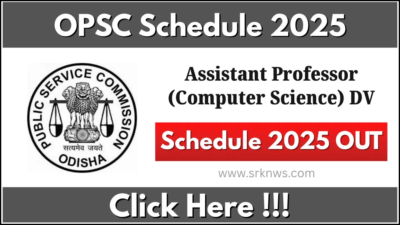 OPSC Assistant Professor (Computer Science) DV Schedule 2025