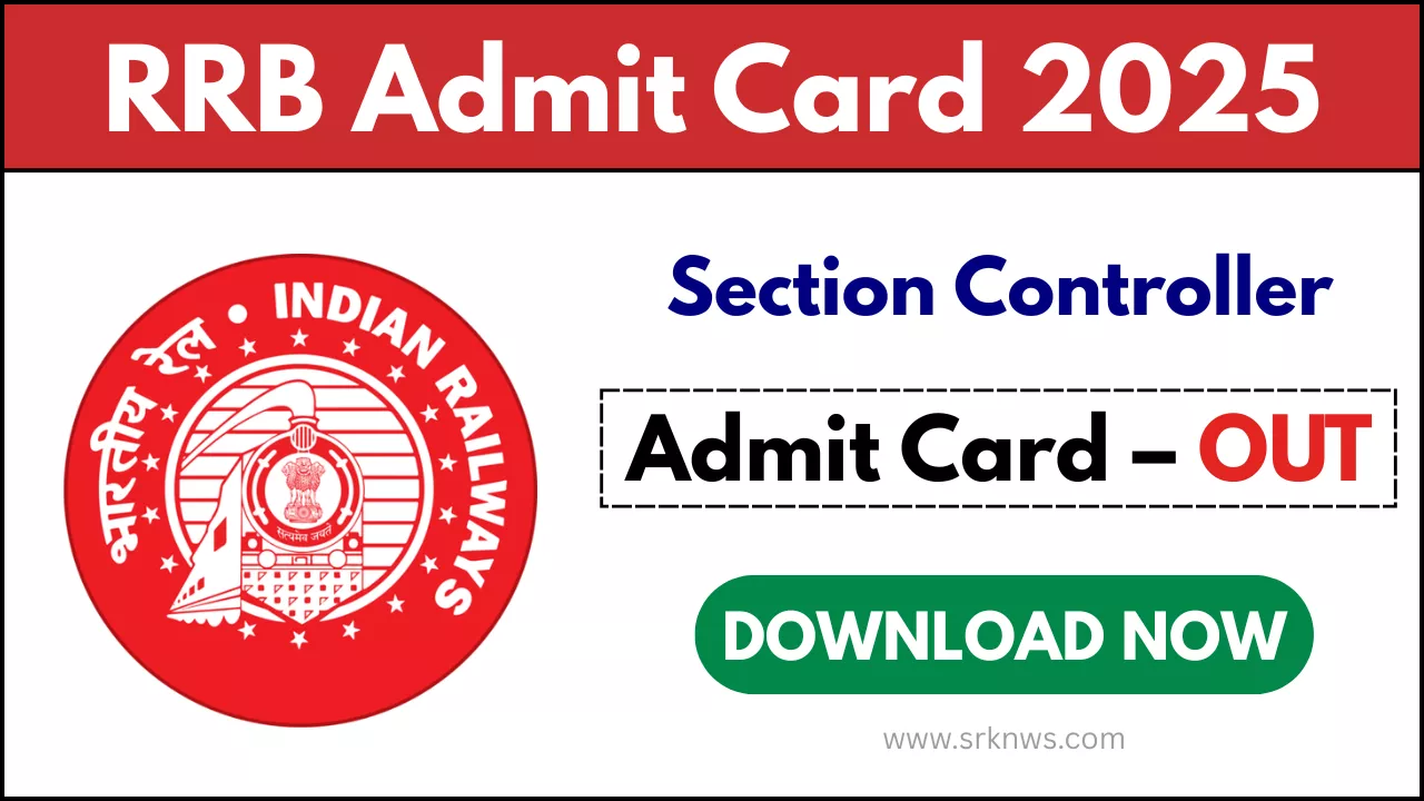 RRB Section Controller Admit Card 2025
