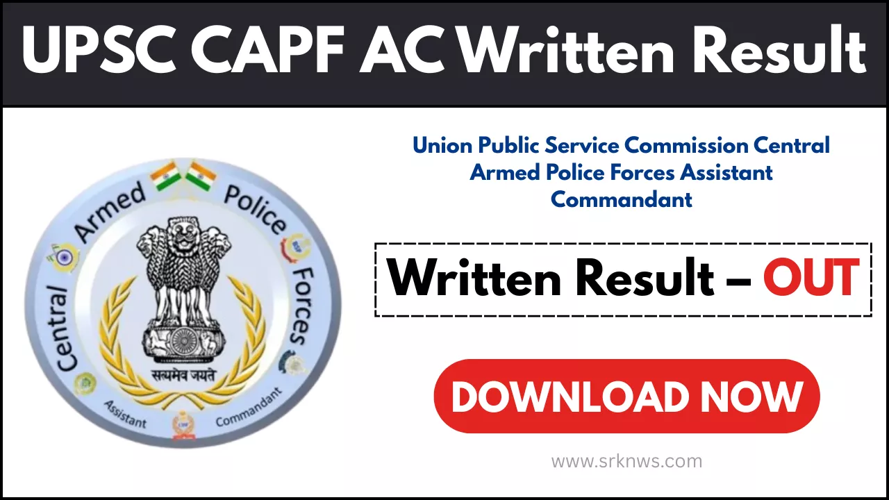 UPSC CAPF AC Written Result