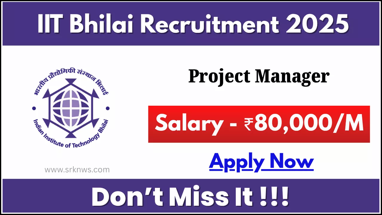 IIT Bhilai Recruitment 2025