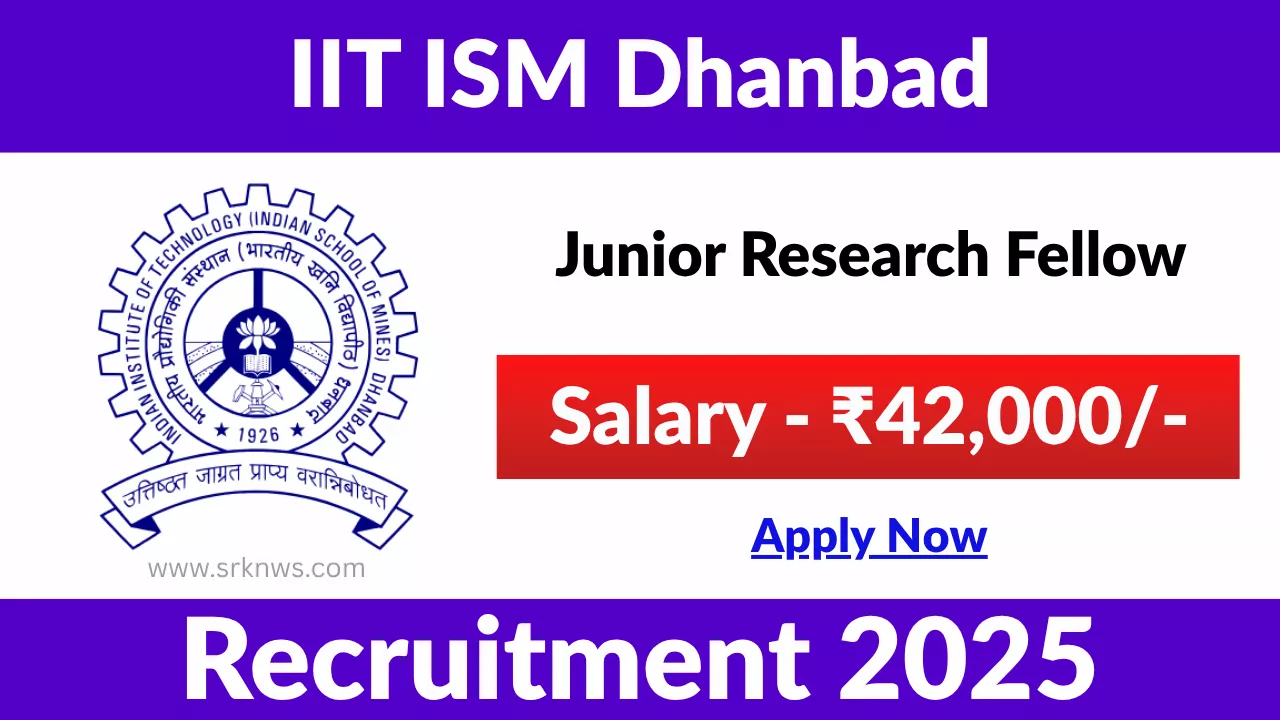 IIT ISM Dhanbad JRF Recruitment