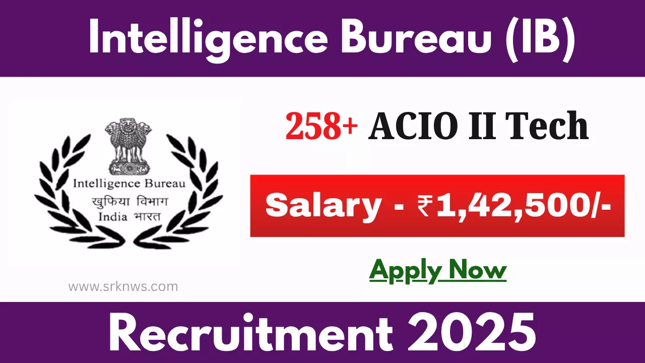 Intelligence Bureau IB ACIO II Tech Recruitment