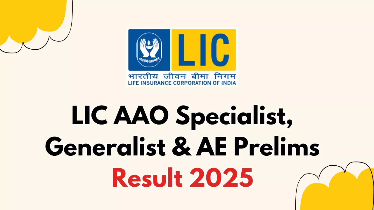 LIC AAO Specialist, Generalist & AE Prelims Result