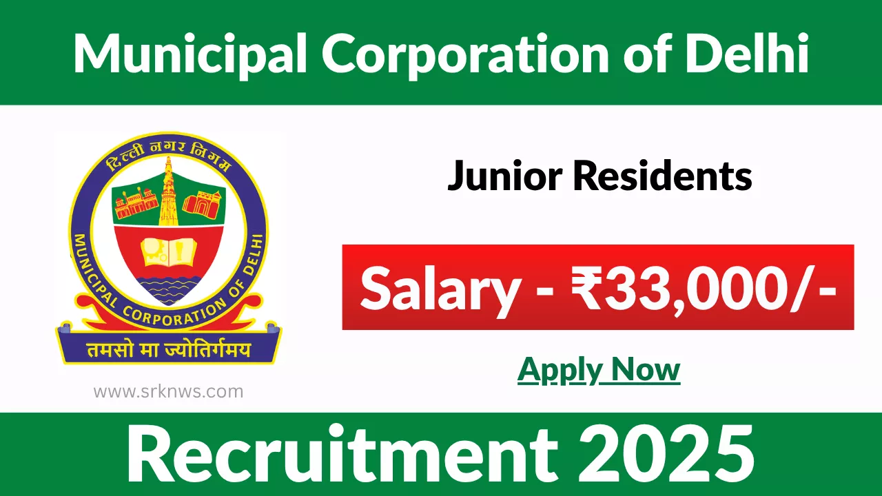 Municipal Corporation of Delhi Junior Residents Recruitment